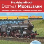 Praxishandbuch Digitale Modellbahn